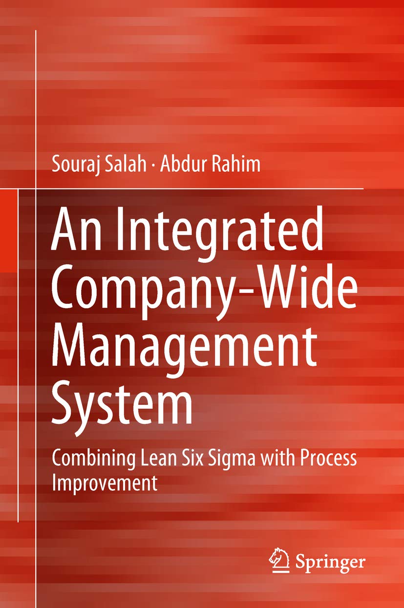 An Integrated Company-Wide Management System: Combining Lean Six Sigma with Process Improvement (Kindle Edition)