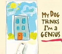 My Dog Thinks I'm A Genius by Harriet Ziefert