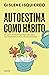 Autoestima como hábito (Portuguese Edition)