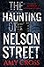 The Haunting of Nelson Stre...