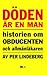 Döden är en man - historien om obducenten och allmänläkaren by Per Lindeberg