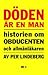 Döden är en man - historien om obducenten och allmänläkaren by Per Lindeberg