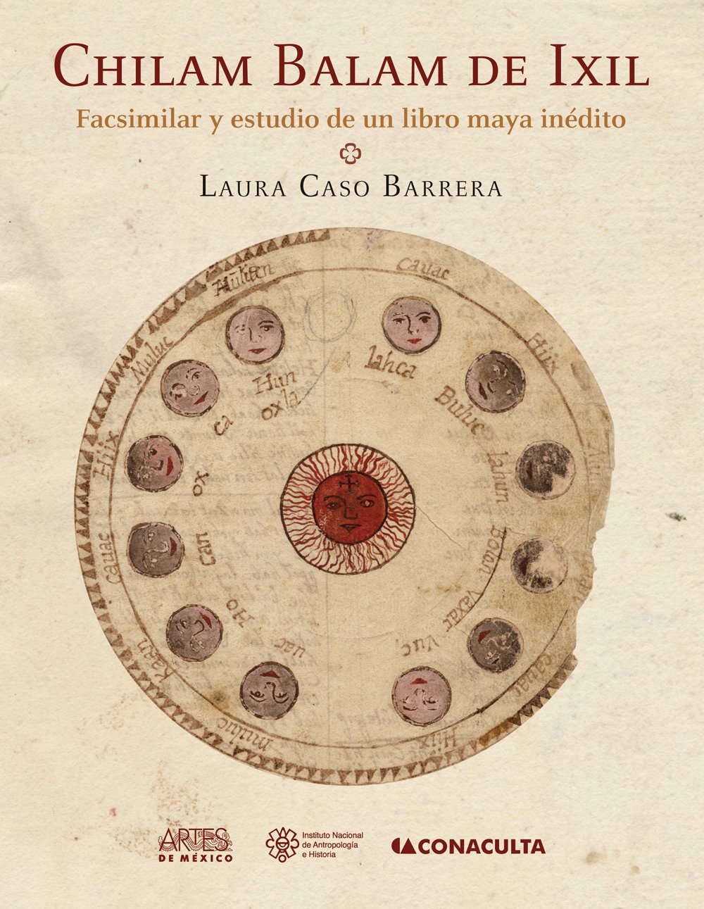 Chilam Balam De IXIL: Facsmiliar y estudio de un libro maya inedito / Facsimile and Study of an Unpublished Book Maya (Spanish Edition)