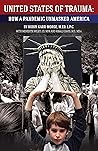 UNITED STATES OF TRAUMA: HOW A PANDEMIC UNMASKED AMERICA