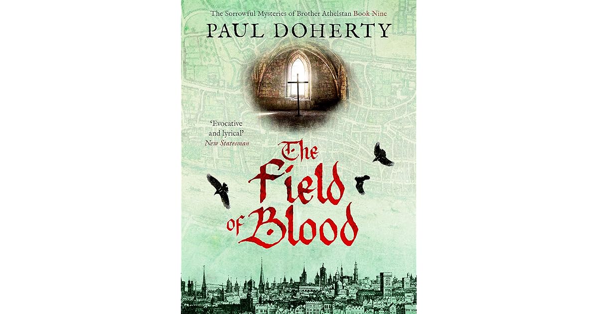 The Field of Blood by Paul Doherty