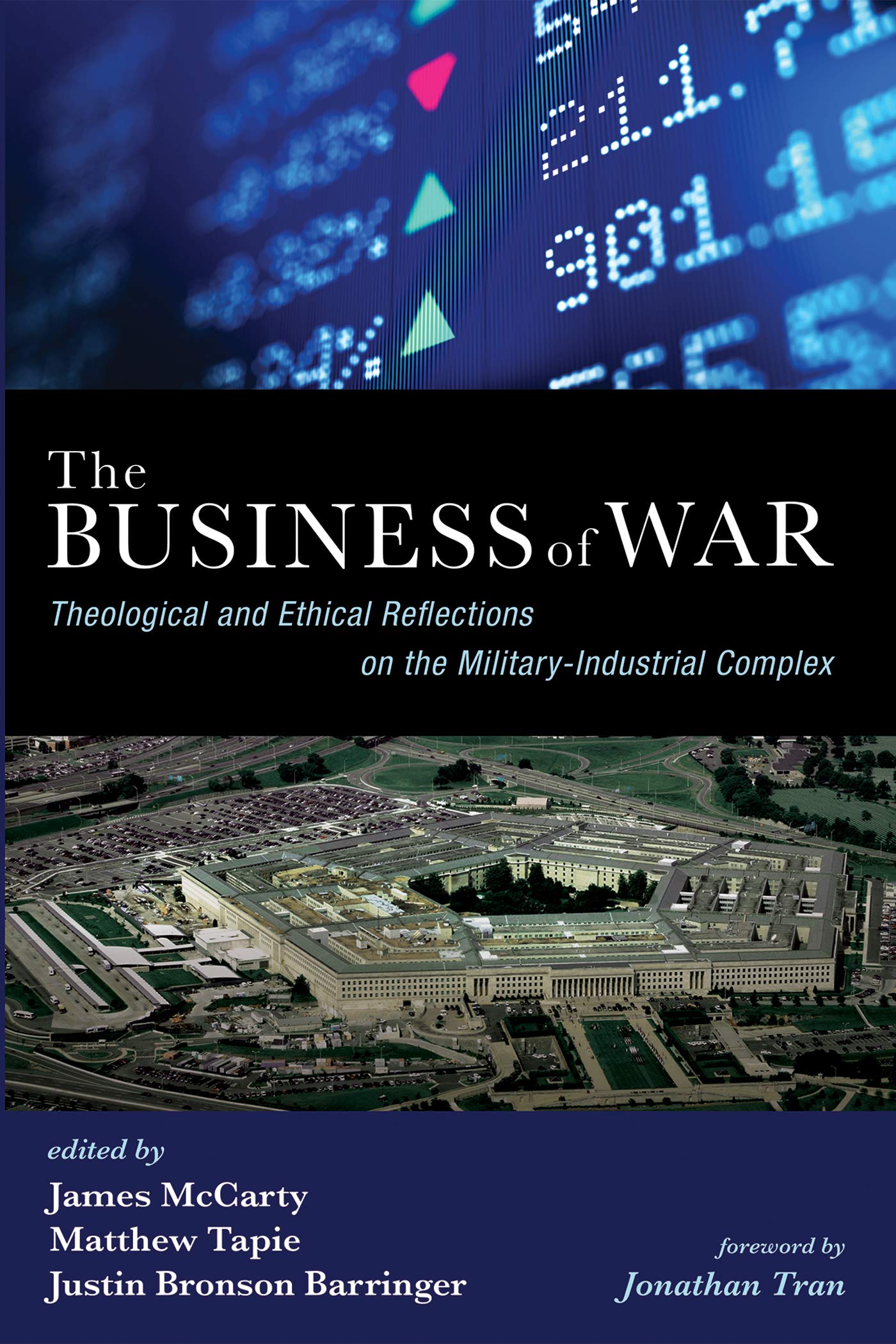 The Business of War: Theological and Ethical Reflections on the Military-Industrial Complex (The Business of Modern Life Series)