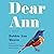 Dear Ann