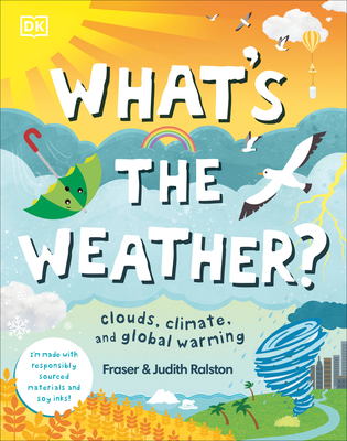 What's the Weather?: Clouds, Climate, and Global Warming (Protect the Planet)