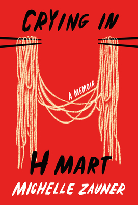 Crying in H Mart by Michelle Zauner — book cover
