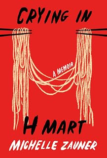 Crying in H Mart by Michelle Zauner
