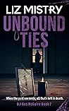 Unbound Ties by Liz Mistry