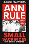 Small Sacrifices by Ann Rule