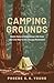 Camping Grounds: Public Nature in American Life from the Civil War to the Occupy Movement