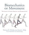 Biomechanics of Movement by Thomas K. Uchida
