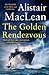 The Golden Rendezvous by Alistair MacLean