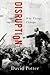 Disruption by David Potter