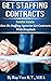 Get Staffing Contracts: Insiders Guide For Medical Staffing Agencies