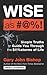 Wise As #@%!: Simple Truths to Guide You Through the $#!%storms of Life