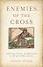 Enemies of the Cross: Suffe...