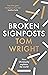 Broken Signposts: How Christianity Makes Sense of the World