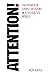 Attention!: The power of si...