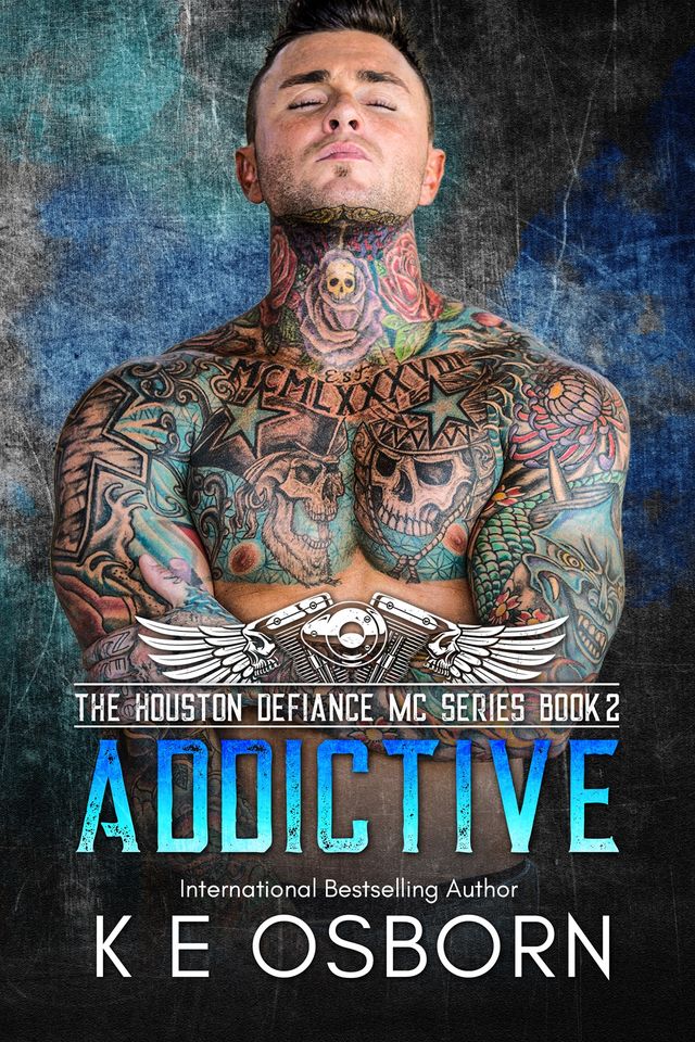Addictive (The Houston Defiance MC, #2)