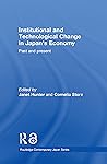 Institutional and Technological Change in Japan's Economy: Past and Present (Routledge Contemporary Japan Series)