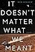 It Doesn't Matter What We M...