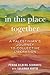In This Place Together: A P...