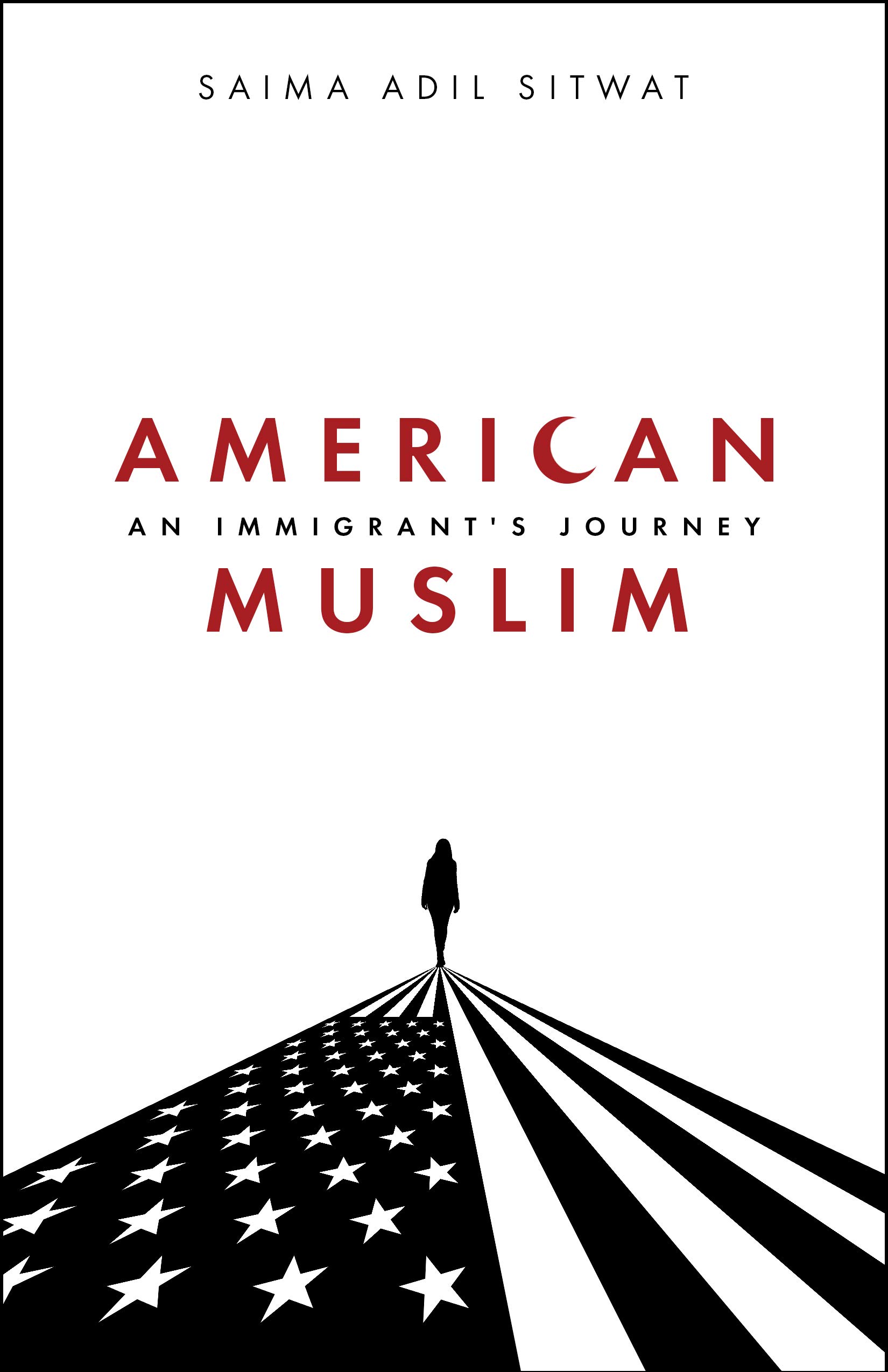 American Muslim: An Immigrant's Journey (Kindle Edition)