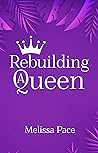 Rebuilding A Queen