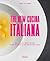 The New Cucina Italiana: Wh...