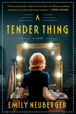 A Tender Thing By Emily Neuberger