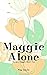 Maggie Alone: A Pacific Nor...