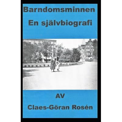 Barndomsminnen by Claes-Goran Rosen