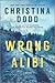 Wrong Alibi (Murder in Alas...