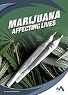 Marijuana (Affecting Lives: Drugs and Addiction)