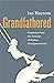 Grandfathered: Dispatches f...