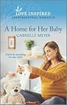 A Home for Her Baby (Love Inspired)