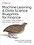 Machine Learning and Data Science Blueprints for Finance: From Building Trading Strategies to Robo-Advisors Using Python