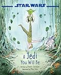 A Jedi You Will Be