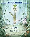 A Jedi You Will Be by Preeti Chhibber