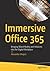 Immersive Office 365: Bring...