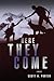 Here They Come by Scott A Porter Here They Come by Scott A Porter