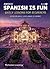 Spanish Is Fun: Book 1 Lively Lessons (Spanish Edition)