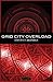 Grid City Overload (Psychology of Technology Trilogy)