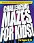 Challenging Mazes for Kids: 75 Full-Color Mazes Including FInd-the-Item and 3-D Fun!