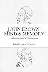 John Brown, Mind & Memory