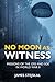 No Moon as Witness: Missions of the SOE and OSS in World War II