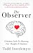 The Observer: A Modern Fable on Mastering Your Mind